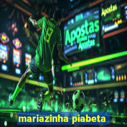 mariazinha piabeta